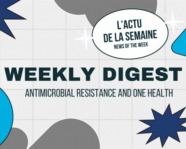 Weekly Digest Newsletter AMR One Health